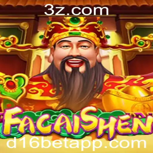Descubra o Mundo Empolgante de FaCaiShen no d16bet